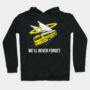 We'll Never Forget... Hoodie